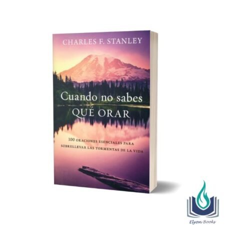Libro Cuando no sabes qué orar de Charles Stanley
